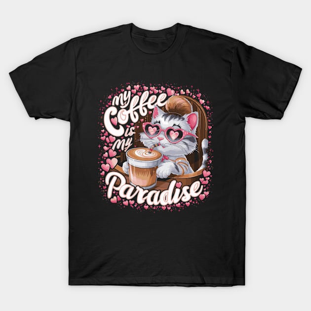 MY COFFEE IS MY PARADISE T-Shirt by Tshirtx